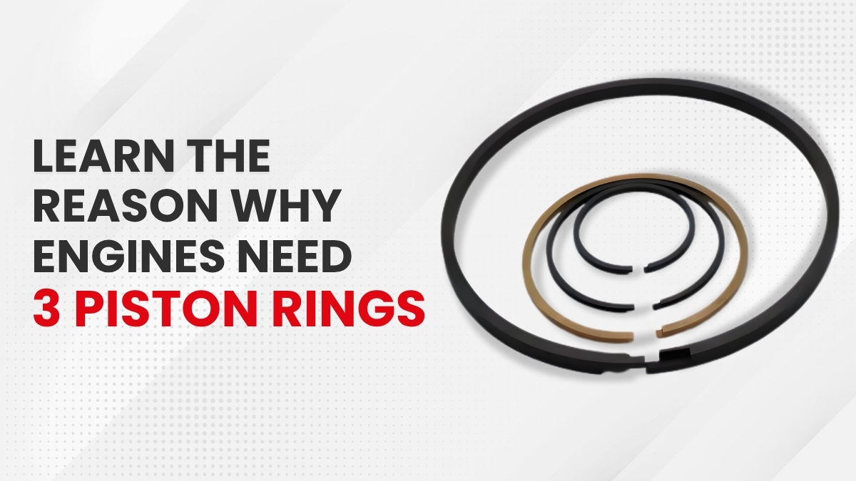 Why Do Engines Need 3 Piston Rings?